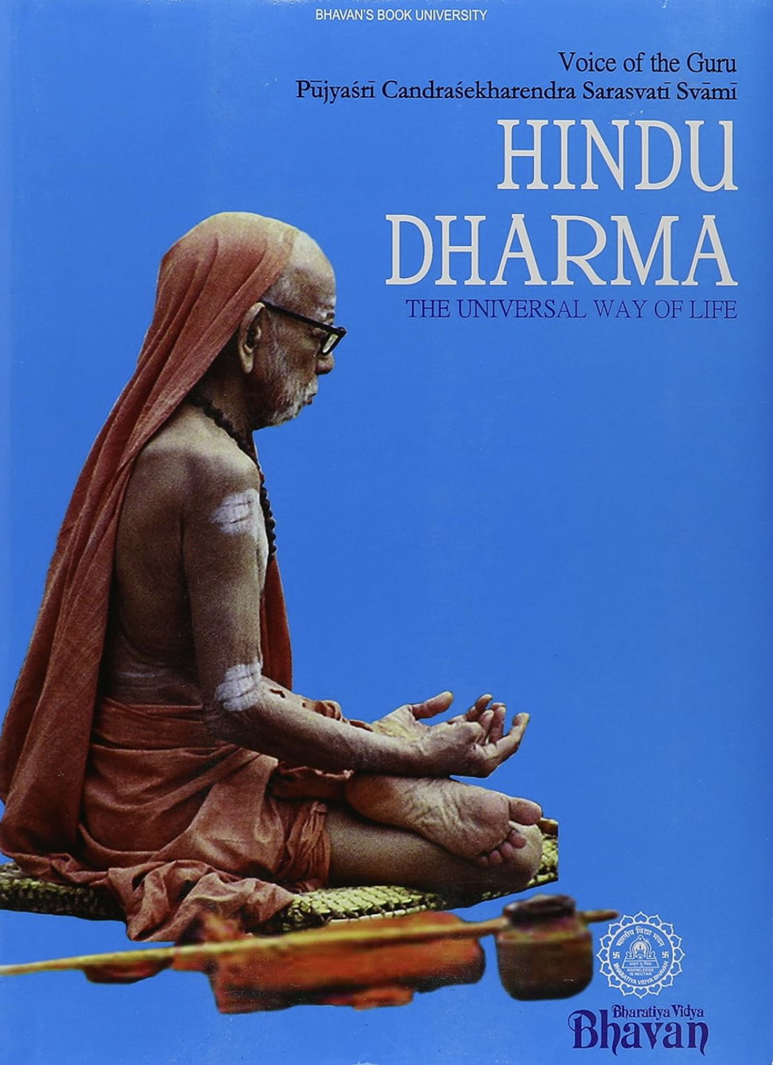 Hindu Dharma - The Universal Way of Life (Voice of the Guru Pujyasri Candrasekharendra Sarasvati Svami) (English)